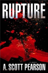 Rupture by A. Scott Pearson