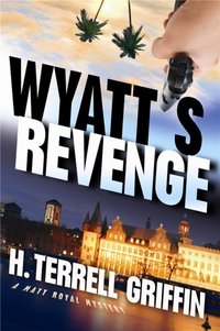 Wyatt's Revenge by H. Terrell Griffin