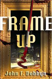 Frame Up by John F. Dobbyn