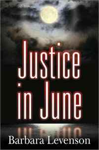 Justice in June by Barbara Levenson