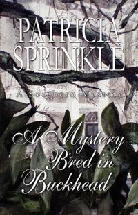 A Mystery Bred In Buckhead by Patricia Sprinkle