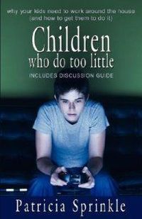 Children Who Do Too Little by Patricia Sprinkle