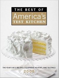 The Best of America's Test Kitchen 2008 by Christopher Kimball