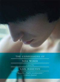 The Confessions Of Noa Weber by Gail Hareven