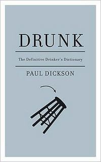 Drunk by Paul Dickson