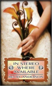 In Stereo Where Available by Becky Anderson