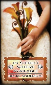 In Stereo Where Available by Becky Anderson