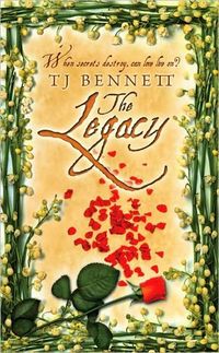 The Legacy by T J Bennett