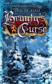 Beauty's Curse by Traci E. Hall