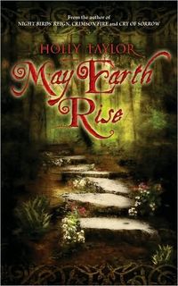 May Earth Rise by Holly Taylor