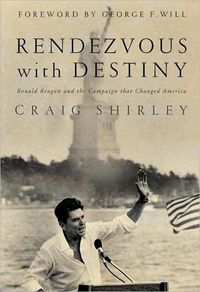 Rendezvous with Destiny by Craig Shirley