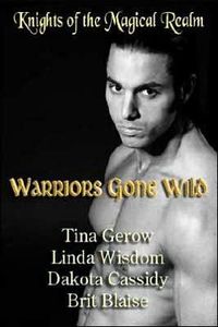 Warriors Gone Wild by Tina Gerow
