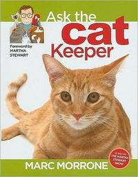 Marc Morrone's Ask The Cat Keeper by Amy Fernandez