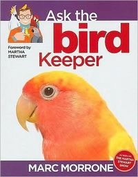 Marc Morrone's Ask The Bird Keeper