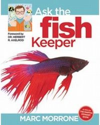 Marc Morrone's Ask The Fish Keeper by Marc Morrone