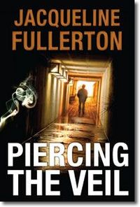 Piercing The Veil by Jacqueline Fullerton
