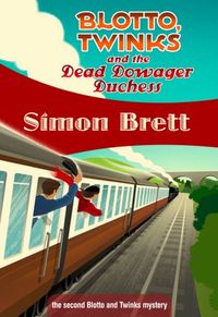 Blotto, Twinks And The Dead Dowager Duchess by Simon Brett