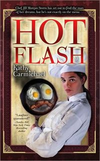Hot Flash by Kathy Carmichael