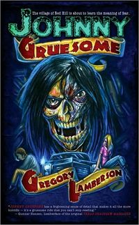 Johnny Gruesome by Gregory Lamberson
