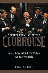 Secrets from Inside the Clubhouse by Ron Stout