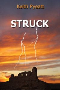 Excerpt of Struck by Keith Pyeatt