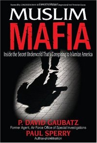 Muslim Mafia by P. David Gaubatz
