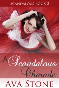 A Scandalous Charade by Ava Stone
