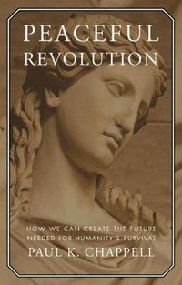 Peaceful Revolution by Paul K. Chappell