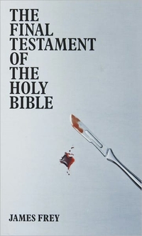 The Final Testament of the Holy Bible by James Frey