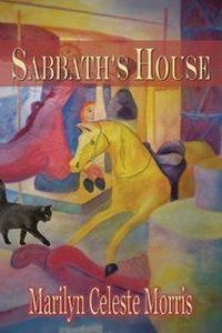 Sabbath's House by Marilyn Celeste Morris