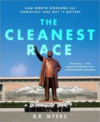 The Cleanest Race by B. R. Myers