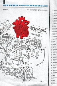 How To Keep Your Volkswagen Alive by Christopher Boucher