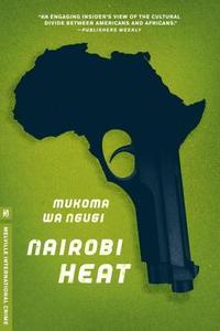 Nairobi Heat by Mukoma Wa Ngugi