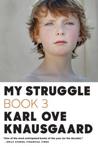 My Struggle by Karl Ove Knausgaard
