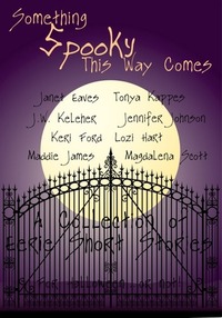 Something Spooky This Way Comes by Tonya Kappes