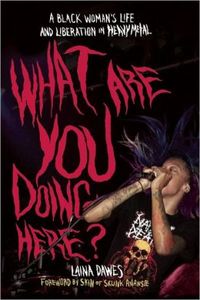 What Are You Doing Here? by Laina Dawes