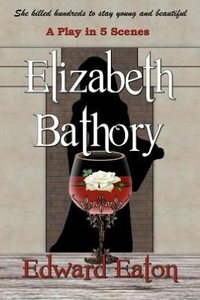 Elizabeth Bathory by Edward Eaton