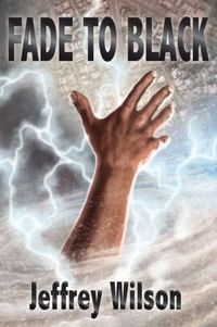 Fade To Black by Jeffrey Wilson