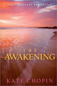 The Awakening by Kate Chopin