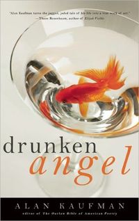 Drunken Angel by Alan Kaufman