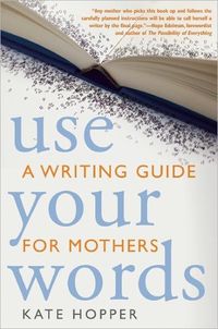 Use Your Words by Kathryn Ann Hopper