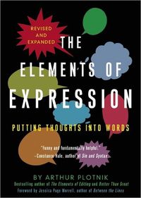 The Elements Of Expression by Arthur Plotnik