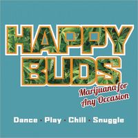 Happy Buds by Ed Rosenthal