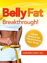 Belly Fat Breakthrough by Karlene Karst