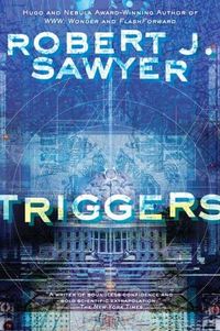 Triggers by Robert J. Sawyer