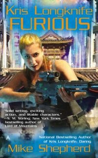 Kris Longknife: Furious by Mike Shepherd