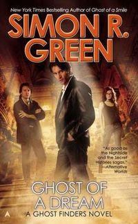 Ghost Of A Dream by Simon R. Green