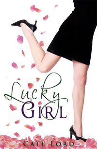 Excerpt of Lucky Girl by Cate Lord