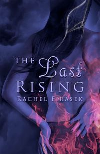 The Last Rising by Rachel Firasek