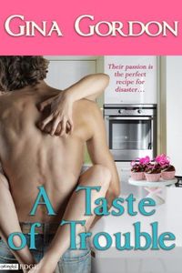 A Taste of Trouble by Gina Gordon